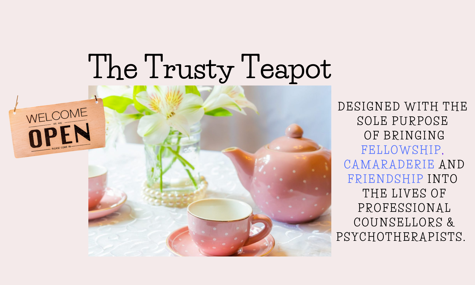 The Trusty Teapot Bringing Fellowship and Camaraderie to Counsellors and Psychotherapists